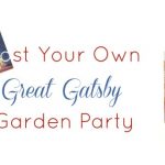 Host Your Own Great Gatsby Garden Party with these recipes and tips