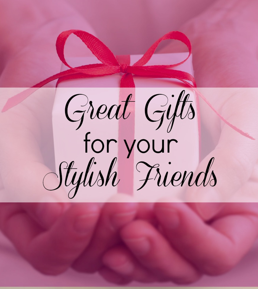 Great Gifts for Fashionista Friends | Style on Main