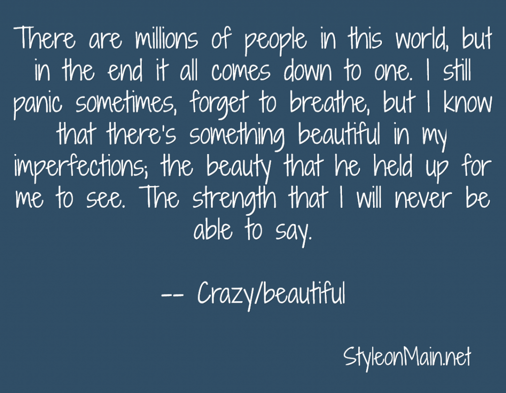 Crazy/Beautiful imperfections quote