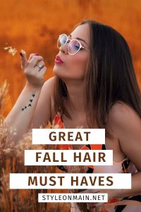 Great fall hair must haves to keep your locks looking amazing